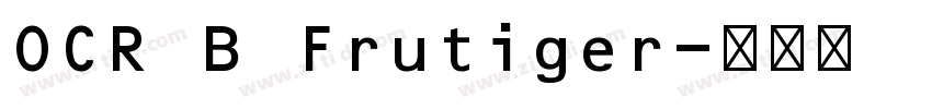 OCR B Frutiger字体转换
